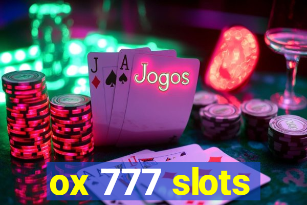 ox 777 slots